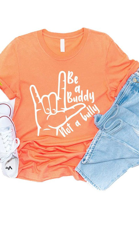 Be a Buddy Not a Bully Tee