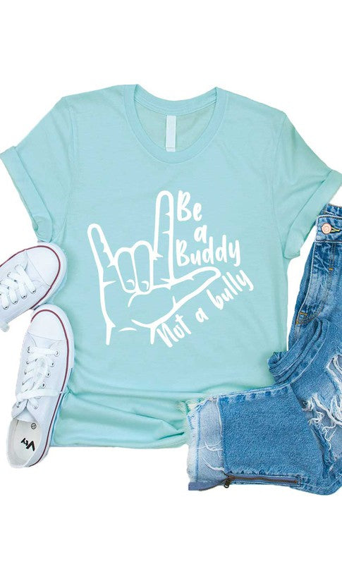 Be a Buddy Not a Bully Tee