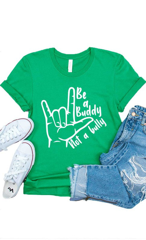 Be a Buddy Not a Bully Tee